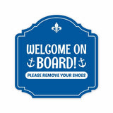 Heritage Plus Welcome On Board! Please Remove Your Shoes Wall or Door Sign | Home & Office Décor