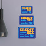 Classic Framed Plus Credit Is Like Sex Some Get It, Some Don't Wall or Door Sign | Funny Naughty Decor