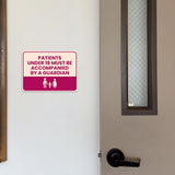Classic Framed Plus Patients Under 18 Must Be Accompanied by a Guardian Door or Wall Sign | Medical Facility Reception Patient Reminders