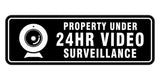 Standard Property Under 24Hr Video Surveillance Wall or Door Sign