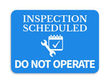 Classic Framed Plus Inspection Scheduled - Do Not Operate Door or Wall Sign | Safety and Maintenance