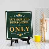 Facility Room and Authorized Personnel Only Table Signs 5"x 5" Square Table Sign With Acrylic Easel