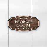 Victorian Plus Probate Court Wall or Door Sign | Legal and Courtroom Decoration