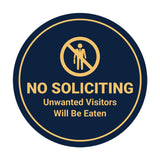 Circle No Soliciting Unwanted Visitors Will Be Eaten Wall or Door Sign