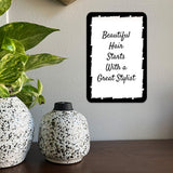 Portrait Round Plus Beautiful Hair Starts With a Great Stylist Door or Wall Sign | Hair Stylist Inspirational Positive Decoration