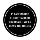 Circle Please Do Not Flush Trash or Disposable Wipes Down the Toilets Wall or Door Sign