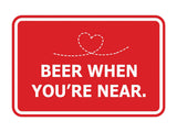 Signs ByLITA Classic Framed Beer When You’re Near Wall or Door Sign