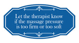 Signs ByLITA Victorian Let the therapist know if the massage pressure is too firm or too soft Wall or Door Sign
