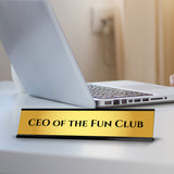 CEO Of The Fun Club 2 x 10" Desk Sign | Funny Home & Office Decor