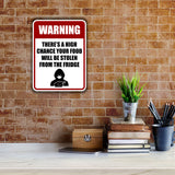 Portrait Round Plus Warning There's A High Chance Your Food Will Be Stolen From The Fridge Wall or Door Sign