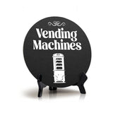 Vending Machines Circle Table Sign with Acrylic Stand (5x5") | Public Spaces Signage