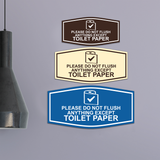 Fancy Please Do Not Flush Anything Except Toilet Paper (Roll) Wall or Door Sign
