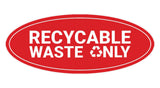 Signs ByLITA Oval Recyclable waste only Sign - Laser-Engraved Lettering | Durable ABS Plastic | Vibrant Colors | Powerful Foam Tape