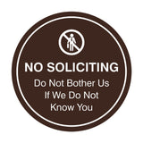 Circle No Soliciting Do Not Bother Us If We Do Not Know You Wall or Door Sign