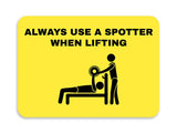 Classic Framed Plus Always Use a Spotter When Lifting Door or Wall Sign | Gym Etiquette