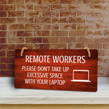 Remote Workers - Please Don't Take Up Excessive Space With Your Laptop 5x10 Hanging Plus Wall or Door Sign | Cafe Etiquette Signage