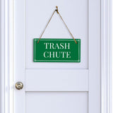 Trash Chute 5x10 Hanging Plus Wall or Door Sign | Home & Office Decor