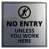 Signs ByLITA Square No Entry Unless You Work Here Wall or Door Sign