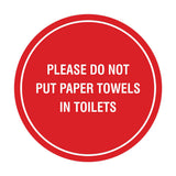 Circle Please Do Not Put Paper Towels in Toilets Wall or Door Sign