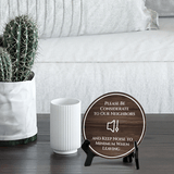 Please Be Considerate to Our Neighbors and Keep Noise to a Minimum When Leaving Circle Table Sign with Acrylic Stand (5x5") | Guest Neighbor Comfort Sign