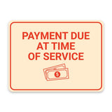 Classic Framed Plus Payment Due at Time of Service Door or Wall Sign | Medical Facility Reception Patient Reminders