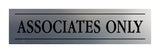 Signs ByLITA Associates Only Black Frame Desk Sign (2x8")