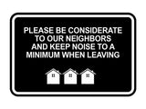 Signs ByLITA Classic Framed, Please Be Considerate to Our Neighbors and Keep Noise to a Minimum When Leaving Wall or Door Sign