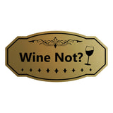 Signs ByLITA Victorian Wine Not? Wall or Door Sign