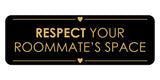 Signs ByLITA Standard Respect Your Roommate’s Space Door or Wall Sign Easy Installation | Shared Accommodation | Sign for Home, Business, AirBNB and Office Spaces