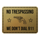 Signs ByLITA Classic Framed No Trespassing We Don't Dial 911 Door or Wall Sign | Funny Home Décor