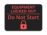Classic Framed Plus Equipment Locked Out - Do Not Start Door or Wall Sign | Safety and Maintenance