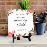 Since We Have Such A Hope, We Are Very Bold. Corinthians 3:12 5"x 5" Square Table Sign With Acrylic Easel | Religious Bible Quotes Decor