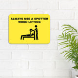 Classic Framed Plus Always Use a Spotter When Lifting Door or Wall Sign | Gym Etiquette