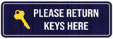 Standard Plus Please Return Keys Here Wall or Door Sign | Public Spaces Signage