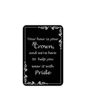 Portrait Round Plus Your Hair Is Your Crown, and We're Here to Help You Wear It With Pride Door or Wall Sign | Hair Stylist Inspirational Positive Decoration