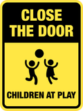 Portrait Round Plus Close The Door Children At Play Wall or Door Sign | Children Safety Signs
