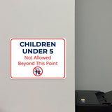 Classic Framed Plus Children Under 5 Not Allowed Beyond This Point Door or Wall Sign | Child Safety Business Signs