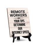 Remote Working Tipping Signs|Café or Restaurant Etiquette Decor Table Sign with Acrylic Stand (6x8“)