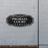 Victorian Plus Probate Court Wall or Door Sign | Legal and Courtroom Decoration