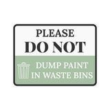 Classic Framed Plus Please Do Not Dump Paint In Waste Bins Door or Wall Sign | Waste Disposal Etiquette