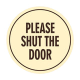 Signs ByLITA Circle Please Shut The Door Wall or Door Sign