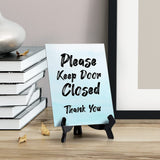 Please Keep Door Closed Thank You' Table Sign with Easel Stand, 6" x 8"