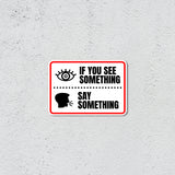 Classic Framed Plus If You See Something Say Something Wall or Door Sign | Novelty Funny Warning Signs
