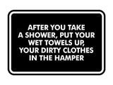 Signs ByLITA Classic Framed After You Take A Shower, Put Your Wet Towels Up, Your Dirty Clothes In The Hamper Wall or Door Sign
