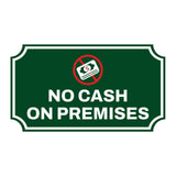 Notched Standard 'No Cash On Premises' Wall or Door Sign | Customer Interaction Sign