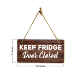 Keep Fridge Door Closed 5x10 Hanging Plus Wall or Door Sign | Home & Office Decor