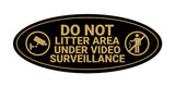 Signs ByLITA Oval Do Not Litter Area Under Video Surveillance Sign - Laser-Engraved Lettering | Durable ABS Plastic | Vibrant Colors | Powerful Foam Tape