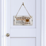 Good Morning This Is God. I Will Be Handling All Your Problems Today 5x10 Hanging Plus Wall or Door Sign | Home Decor