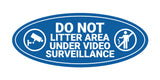 Signs ByLITA Oval Do Not Litter Area Under Video Surveillance Sign - Laser-Engraved Lettering | Durable ABS Plastic | Vibrant Colors | Powerful Foam Tape