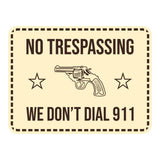 Signs ByLITA Classic Framed No Trespassing We Don't Dial 911 Door or Wall Sign | Funny Home Décor